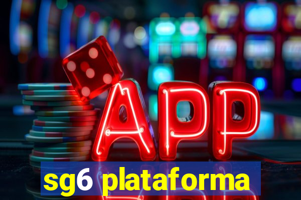 sg6 plataforma